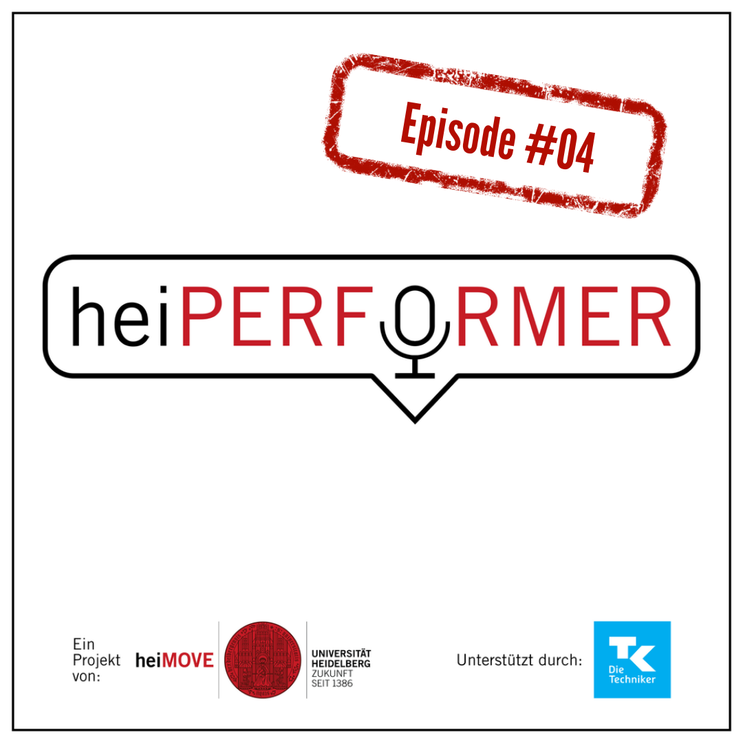 heiPERFORMER - Der offizielle heiMOVE-Podcast der Universität Heidelberg!